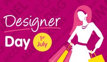 Designer Day   1 July